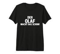 Lustiges Der Olaf Macht Das Wohl! Cooles prénoms T-Shirt Haut de Gamme