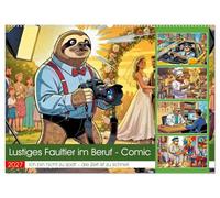 Lustiges Faultier im Beruf - Comic (Wandkalender 2027 DIN A2 quer), CALVENDO Monatskalender: Das Faultier hat einen Job. Niemand weiß genau, wie das passieren konnte.