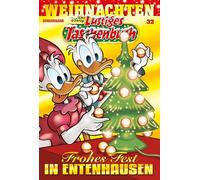 Lustiges Taschenbuch Weihnachten 32: Frohes Fest in Entenhausen