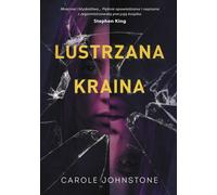 Lustrzana Kraina - Carole Johnstone (thriller en polonais)