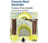 L'usure d'un monde: Une traversée de l'Iran