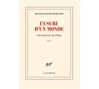 François-Henri Désérable – L'usure d'un monde – Une traversée de l'Iran – Broché