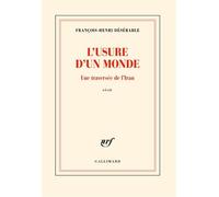 L'usure d'un monde: Une traversée de l'Iran