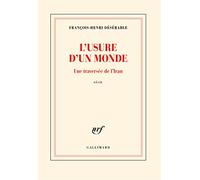 L'usure d'un monde: Une traversée de l'Iran