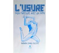 L'usure Mon parcours avec un MPN - Barbara Lenvol-Collette - Le Lys Bleu - broché - Témoignage