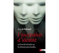 L'Usurpation d'identité ou l'art de la fraude sur les données personnelles