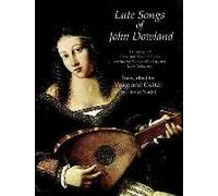 Lute Songs Of John Dowland: The Original First And Second Books Including Dowland's Original Lute Tablature