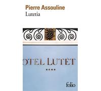 Pierre Assouline – Lutetia – Prix Maison de la Presse 2005 – Gallimard Poche