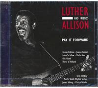 Luther Allison And Friends – Pay It Foreward