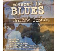 Luther Allison, Junior Wells, Carence Gatemouth Brown, Otis Clay, Bobby Womack, et. al - Covered in Blues: Songs of the Rolling Stones (UK Import)