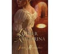 Luther and Katharina by Jody Hedlund Jody Hedlund (Auteur)