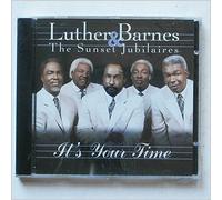 Luther Barnes & Sunset Jubilai - It's Your Time