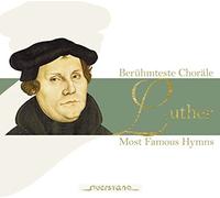 Beruhmteste Chorale & Felix Friedrich - Luther