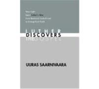 Luther Discovers the Gospel: New Light Upon Luther's Way from Medieval Catholicism to Evangelical Faith Saarnivaara, Uuras (Auteur)