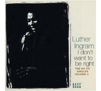 LUTHER INGRAM - I DON'T WANT TO BE RIGHT-KO KO SINGLES VOL.2 CD NEUF