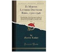 Luther, M: D. Martin Luthers Deutsche Bibel, 1522-1546, Vol.