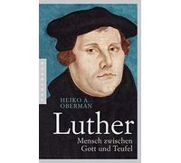 Luther: Mensch zwischen Gott und Teufel