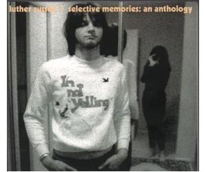 Luther Russell - Selective Memories: An Anthology