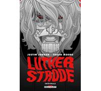 Justin Jordan – Luther Strode – Intégrale – Cartonné – Delcourt