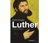 Luther. Un destin singulier