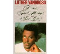 Luther Vandross - Forever, for Always, for Love