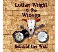 Luther Wright & the Wrongs - Wall [Import]