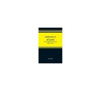 Lutherans In All Lands; The Wonderful Works Of God Volume I And Ii
