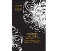 Luther'S Heliand: Resurrection Of The Old Saxon Epic In Leipzig (Berkeley Insights In Linguistics And Semiotics) (Hardcover) Timothy Blaine Price, (Auteur)