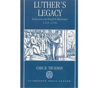 Luther's Legacy Carl R. Trueman (Auteur)