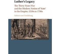 Luther's Legacy - [Version Originale] Robert Von Friedeburg (Auteur)
