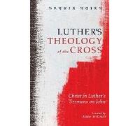 Luther's Theology Of The Cross