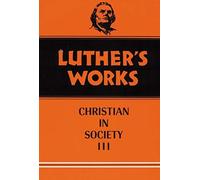 Luther's Works, Volume 46