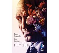 Luthor - Brian Azzarello, Lee Bermejp (twarda) [KSIÄĹťKA]