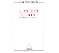 L'Utile et le Futile: L'économie de l'immatériel