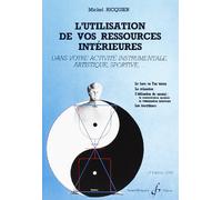 L'Utilisation de Vos Ressources Interieures