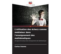 L'utilisation des échecs comme médiateur dans l'enseignement des mathématiques