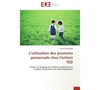 L'utilisation des pronoms personnels chez l'enfant ted - Audrey Marty - Universitaires Europeennes - broché - Essai