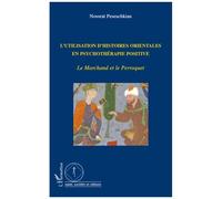 L'utilisation D'histoires Orientales En Psychothérapie Positive - Le Marchand Et Le Perroquet