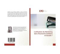 L'utilisation du Marketing dans l'Economie Solidaire et Sociale ? - Julie Michels - Universitaires Europeennes - broché - Essai
