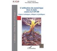 L'utilisation du numérique dans la lutte contre la COVID Yves Poullet (Auteur), David Doat (Auteur)