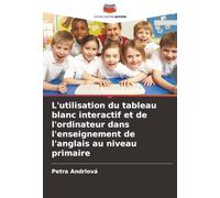 L'utilisation du tableau blanc interactif et de l'ordinateur dans l'enseignement de l'anglais au niveau primaire