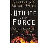 L'utilite de la force Rupert Smith (Auteur)