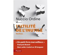 L'utilité de l'inutile Manifeste - Nuccio Ordine - Hachette Pluriel Reference - Poche - Essai