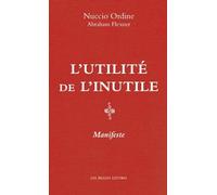 L'utilité de l'inutile: Manifeste, suivi d'un essai d'Abraham Flexner