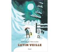 Lutin veille Kitty Crowther (Illustration), Astrid Lindgren (Auteur)