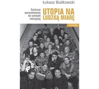 L'utopie à l'échelle humaine