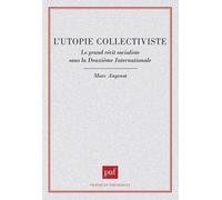 L'utopie Collectiviste - Le Grand Récit Socialiste Sous La Deuxième Internationale