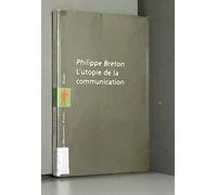 L'utopie de la communication: Le mythe du village planétaire