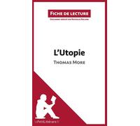 L'Utopie de Thomas More (Fiche de lecture) Analyse complète et résumé détaillé de l'oeuvre - lePetitLitteraire.fr - Lepetitlitteraire - broché - Scolaire / Universitaire