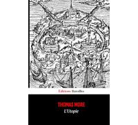 L'Utopie: Édition annotée contenant une introduction, une notice bibliographique et une épitre d'Érasme